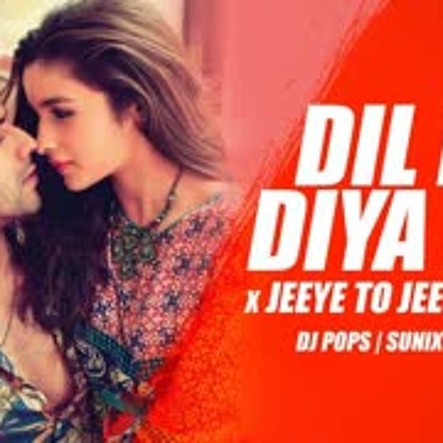 Dil De Diya Hai x jeeye to jeeye kaise Mashup   Rahul Jain   Dj Pops   Sunix Thakor