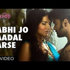 Kabhi Jo Badal Barse  Song Video Jackpot   Arijit Singh   Sachiin J Joshi, Sunny Leone