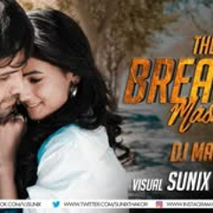 The Breakup Mashup 2018   DJ Mans   Sunix Thakor