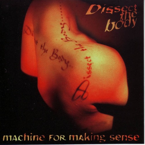 Machine for Making Sense - Dissect the Body - Only