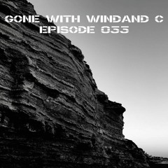 Gone WIth WINDAND C - Episode 033