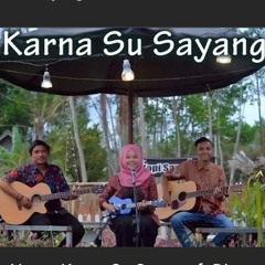Near - Karna Su Sayang ft Dian Sorowea Cover by Ferachocolatos ft. Gilang  Bala