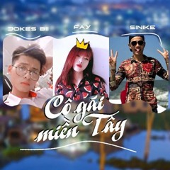 Cô Gái Miền Tây Jokes Bii X Fay X Sinike