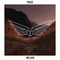 PHAZE - We Love