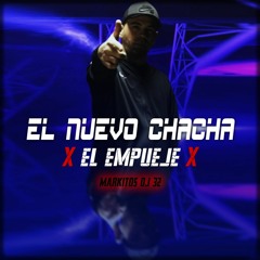 EL EMPUJE - EL NUEVO CHACHA  - Markitos DJ 32