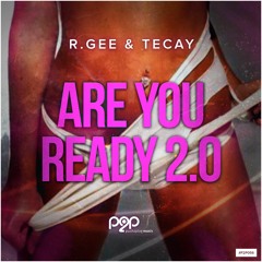 R.Gee & TeCay - Are you Ready 2.0