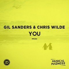 Gil Sanders & Chris Wilde - You [Musical Madness]