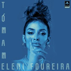 Eleni Foureira - Tomame (Blue Queen Mix)