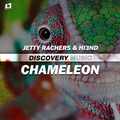 Jetty Rachers & Hi3ND - Chameleon (Out Now) [Discovery Music]