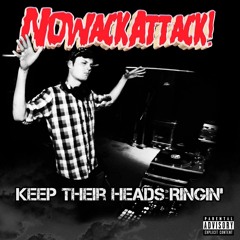 NOWACKATTACK! - KEEP THEIR HEADS RINGIN!