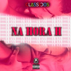 Na Hora  H  (Prod By: Hugo Shine)