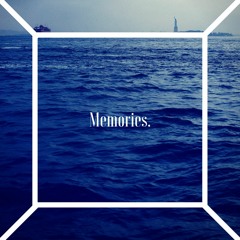Memories.