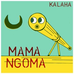 Mama Ngoma EP - Releasedate: Oct. 29th, 2018