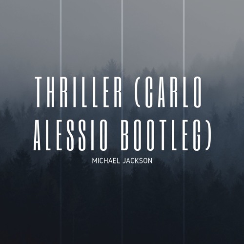Thriller (Carlo Alessio Bootleg)