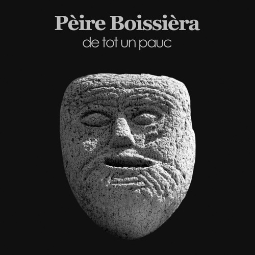 Pèire Boissièra - De Tot Un Pauc