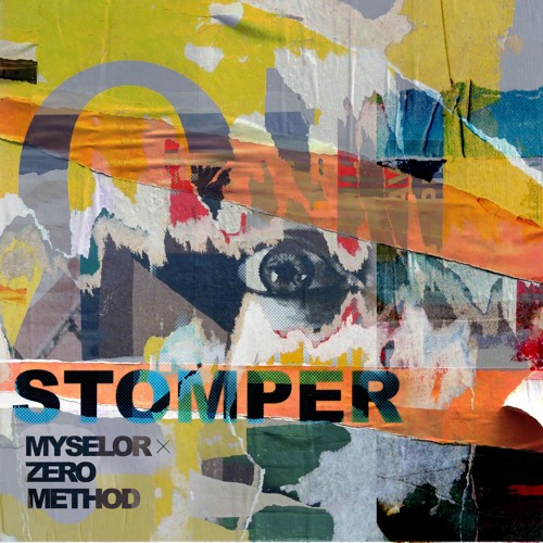 Myselor & Zero Method - Stomper [Free Download]