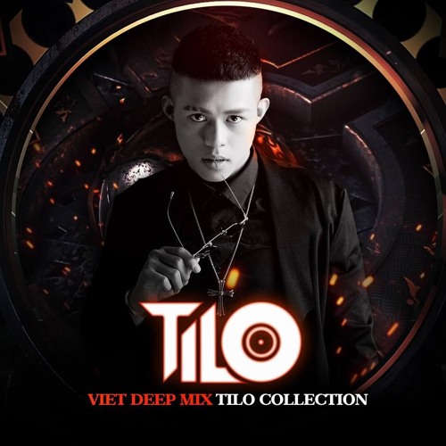 Mixtape - My Style My Name Vol 10 (Việt Deep Mix) - TiLo Mix