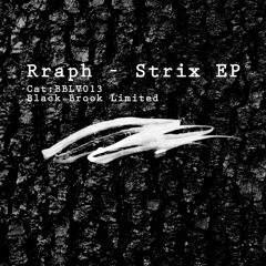 BBLV013 Rraph - Strix EP (Preview)