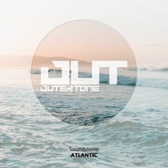 Soundstorm - Atlantic [Outertone Free Release]