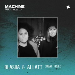 Blasha & Allatt fabric x Machine Promo Mix