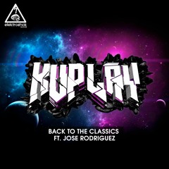 Kuplay Ft. Jose Rodriguez - Back To The Classics [Out now]