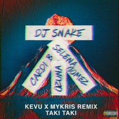 DJ Snake Feat Selena Gomez, Ozuna & Cardi B - Taki Taki (KEVU & Mykris Remix)