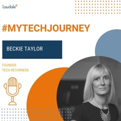 #MyTechJourney Ep1: Beckie Taylor