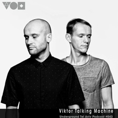 UTA Podcast 043 - Viktor Talking Machine [Monaberry]