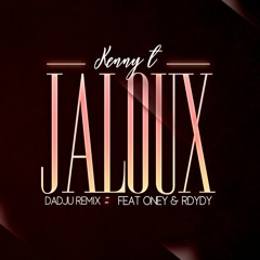 KENNY T -  [ DADJU JALOUX REMIX ] ONEY X RDYDY