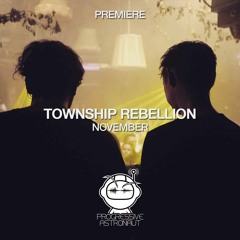 PREMIERE: Township Rebellion - November (Original Mix) [Stil Vor Talent]