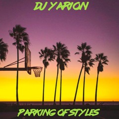 DJ Yarion - Parking Of Styles 2018 [hip - Hop]