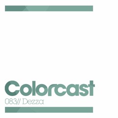 Colorcast 083 with Dezza