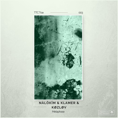 [TTC003] NÀLÖKÎM & KLAMER & KØZLØV - Metaphase