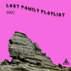 LOST FAMILY PLAYLIST Episode #002