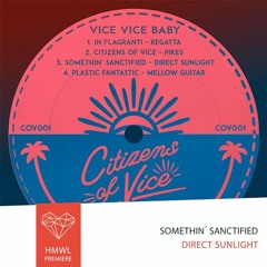 HMWL Premiere:  Somethin`Sanctified - Direct Sunlight