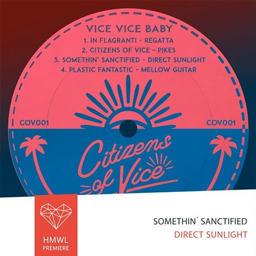 HMWL Premiere:  Somethin`Sanctified - Direct Sunlight