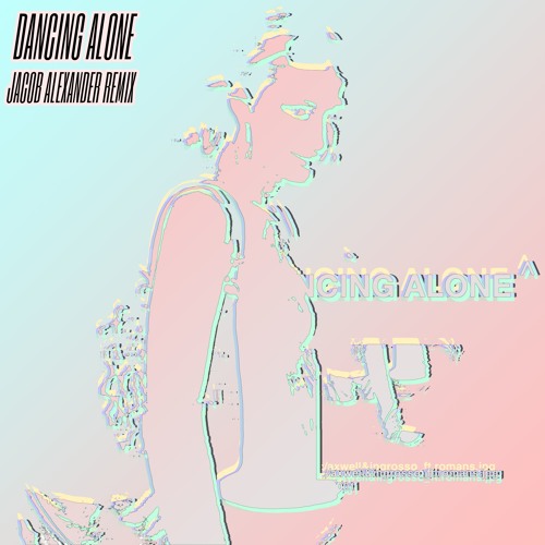 Axwell /\ Ingrosso - Dancing Alone (Jacob Alexander Remix)