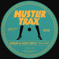 Kreap & Joey Avila - This Is A Test (Original Mix) [Free Download]