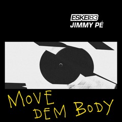 Eskei83 & JimmyPé - Move Dem Body