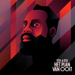 Tête - À-Tête - Plan Van Ooit Ft. Prime