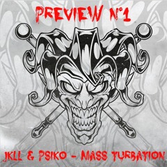 JKLL & PSIKO - Mass Turbation (Preview)