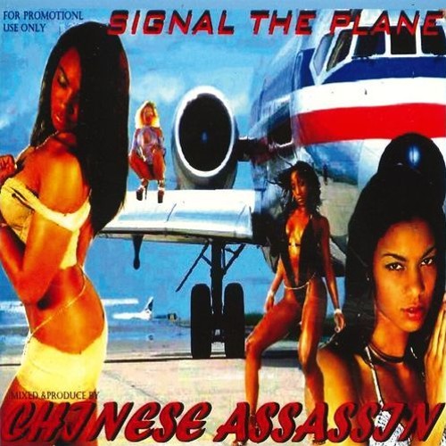 Chinese Assassin "Signal The Plane" Mix 2003