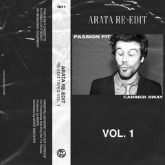 Passion Pit - Carried Away (ARATA Re-Edit)