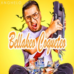 Bellakeo Coqueteo - DJ Peligro Ft. Jking & Maximan | DJ Anghelo