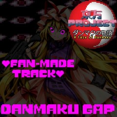 [Halloween week special][Very FAN-MADE TRACK][A Tale Of Danmaku+Sundden Changes]Danmaku Gap