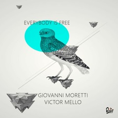 Giovanni Moretti & Victor Mello - Everybody Is Free (Remix Intro)