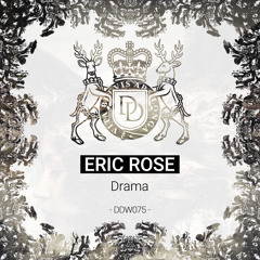 Eric Rose - Drama (Original Mix) [Dear Deer White]