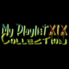 My Playlist Collection XIX (Industrial/Electro/Darksynth)