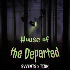 SVVEATS X TINK - House of the Departed