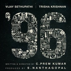 96 (Tamil) - Kadhala Kadhala Anthathee.mp3